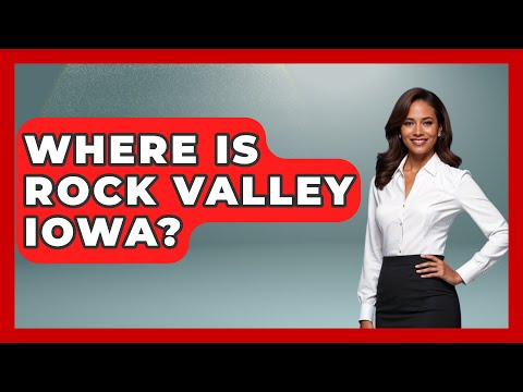 Where Is Rock Valley Iowa? - The Midwest Guru