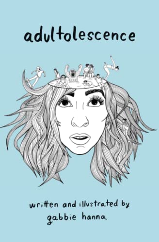 Adultolescence Gabbie Hanna