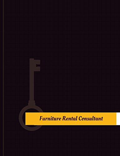 Furniture Rental Consultant Work Log: Work Journal...