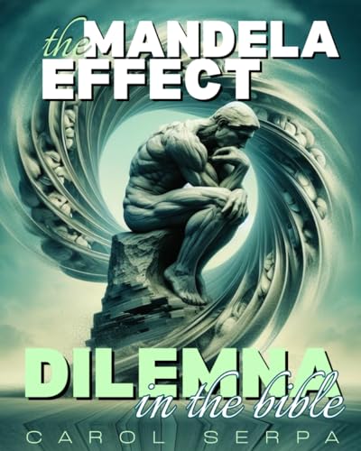 The Mandela Effect Dilemna in the Bible